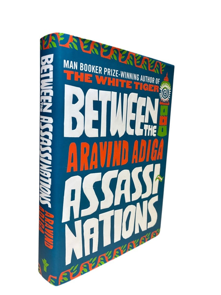 Adiga, Aravind - Between the Assassinations - SIGNED | image1