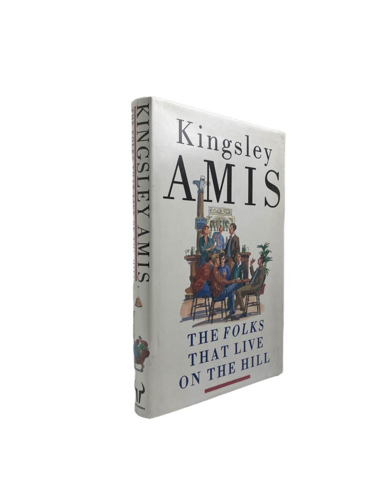 Amis, Kingsley - The Folks That Live on the Hill - SIGNED | front of book