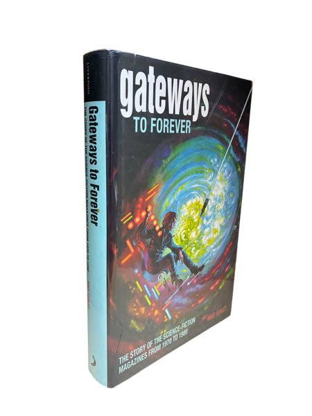 Ashley, Mike - Gateways to Forever : The Story of the Science - Fiction Magazines from 1970 to 1980 | image1