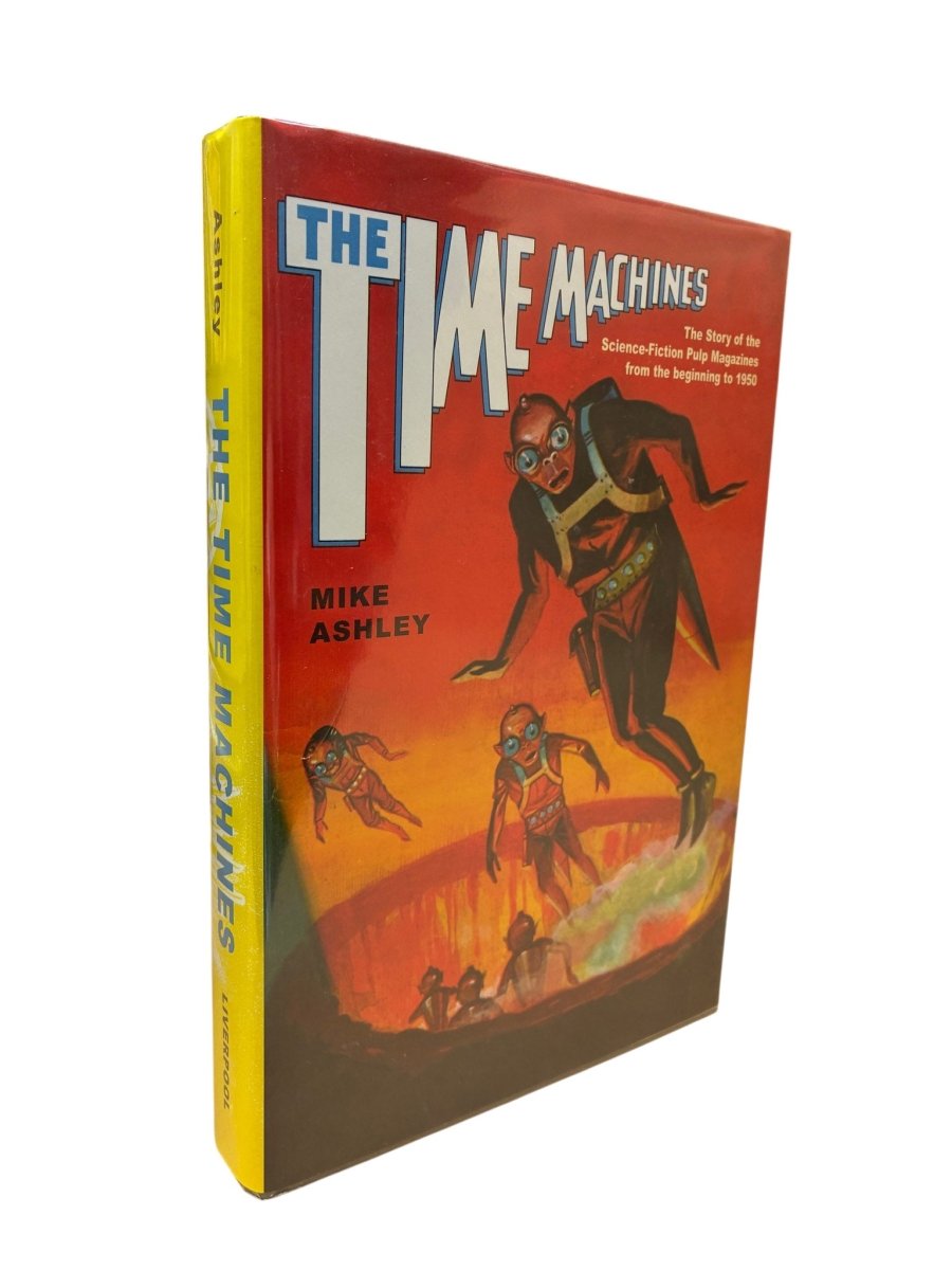 Ashley, Mike - The Time Machines : The Story of the Science-Fiction Pulp Magazines from the Beginning to 1950 | image1