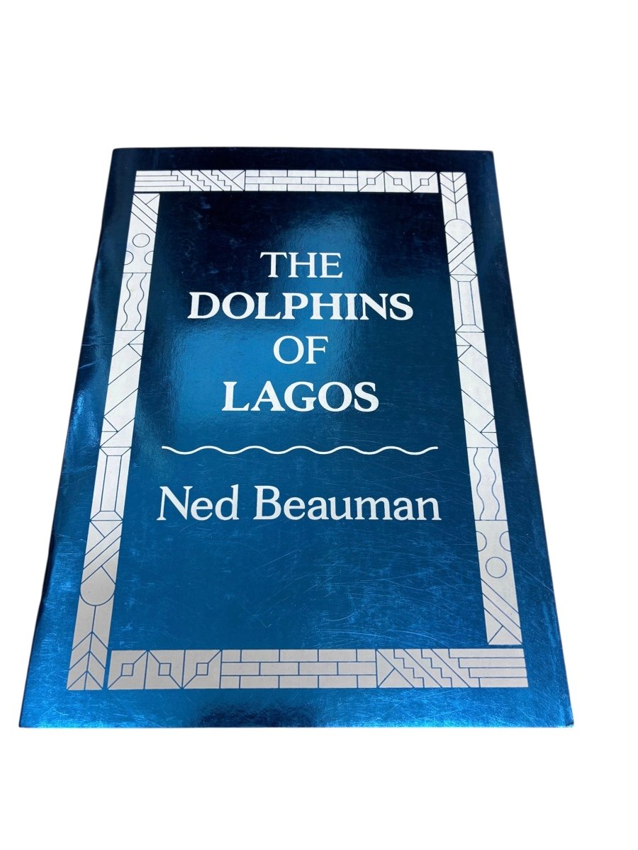 Beauman, Ned - The Dolphins of Lagos - signed | image1