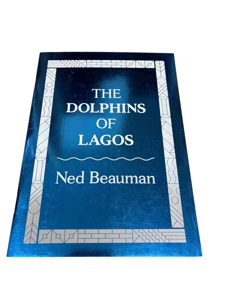 Beauman, Ned - The Dolphins of Lagos - signed | image1