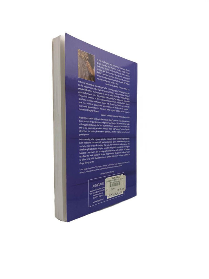 Berger, Teresa - Gender Differences and the Making of Liturgical History : Lifting a Veil on Liturgy's Past | front of book. Published by Ashgate in 2011. Paperback.  Condition:  Near Fine/No Jacket ( as Issued )