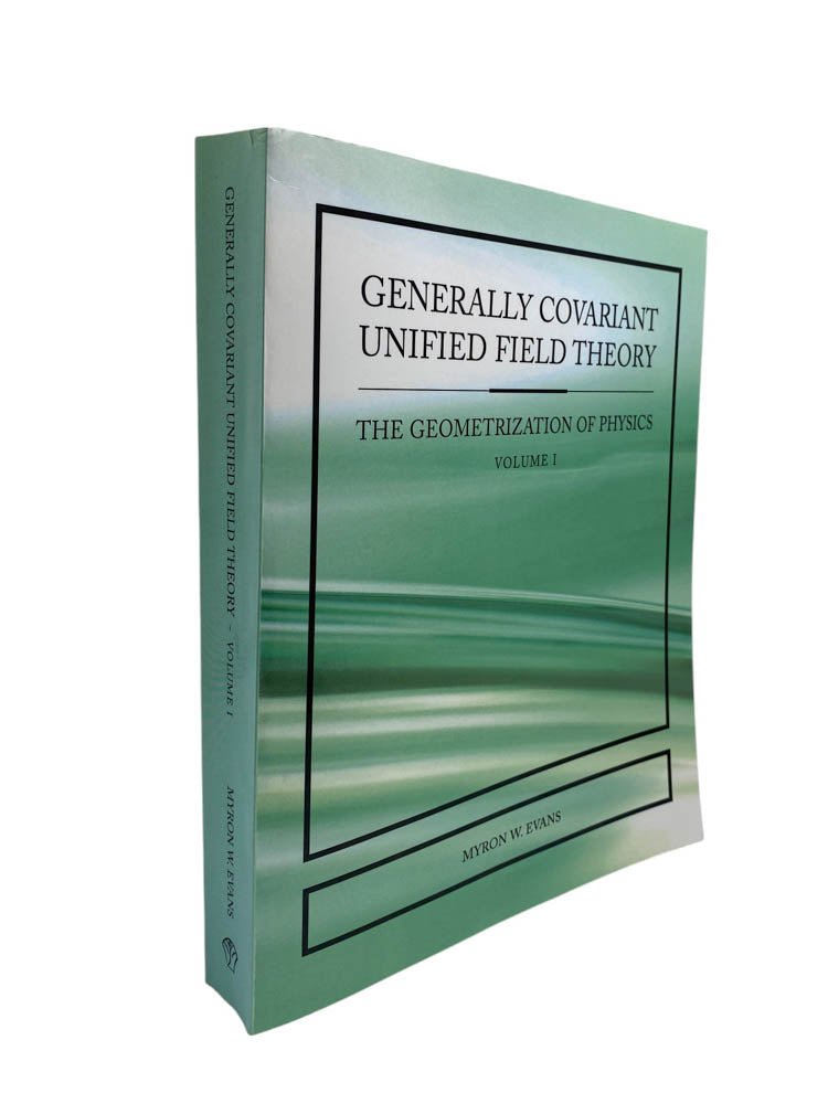 Evans, Myron W - Generally Covariant Unified Field Theory - Volume I | image1