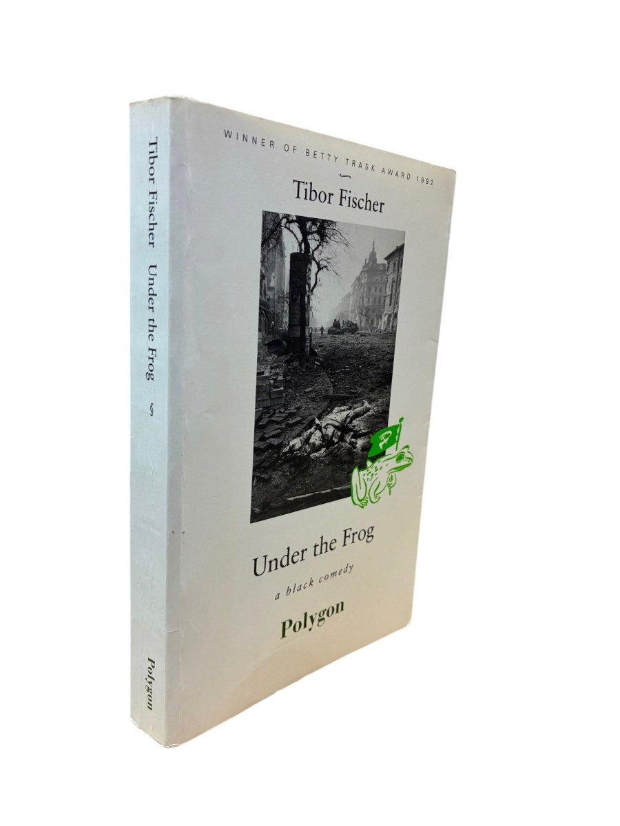 Fischer, Tibor - Under the Frog | image3