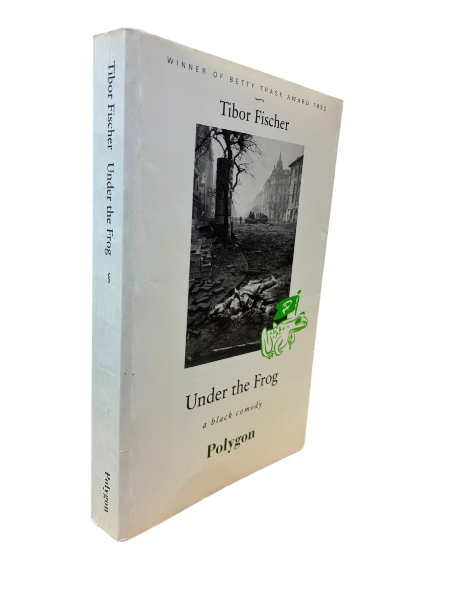 Fischer, Tibor - Under the Frog | image1