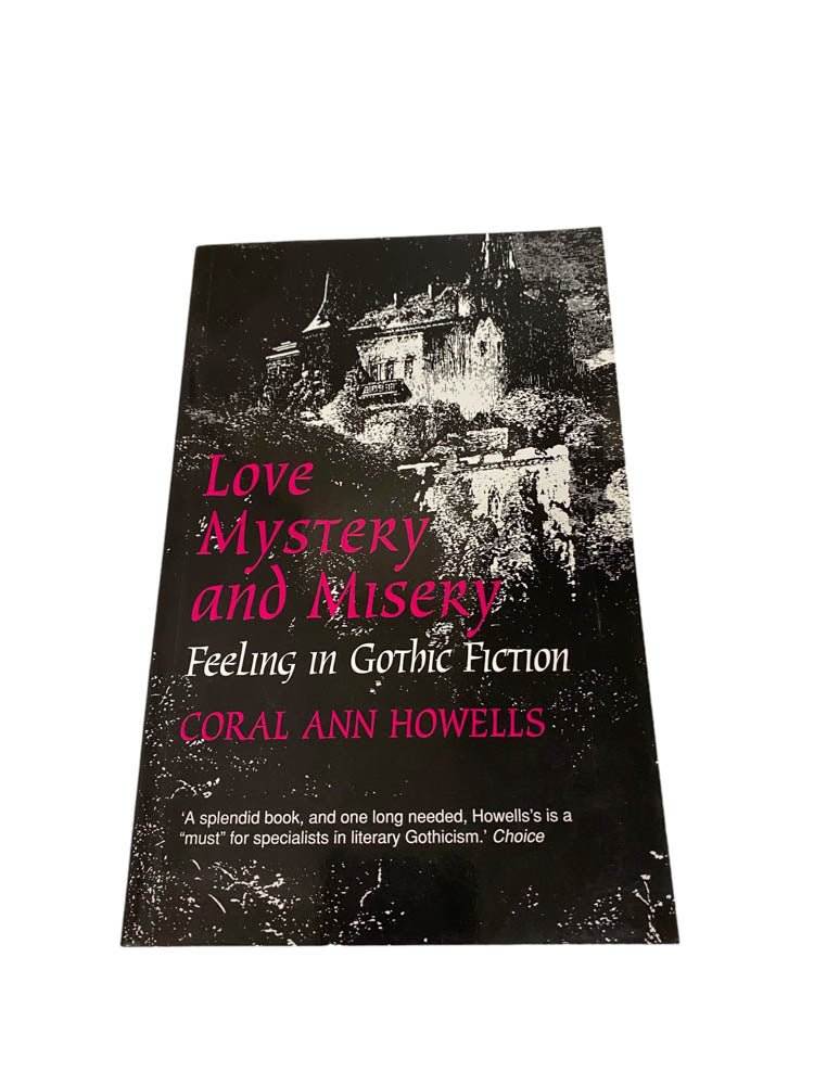 Howells, Coral Ann - Love, Mystery, and Misery : Feeling in Gothic Fiction | image3