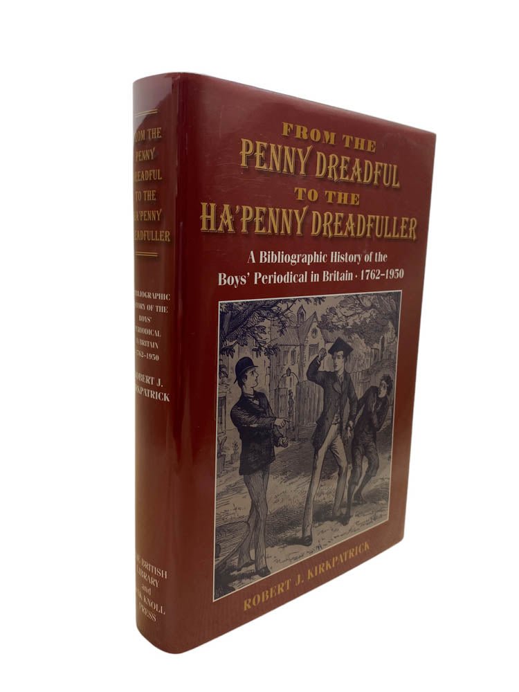 Kirkpatrick, Robert - From the Penny Dreadful to the Ha'penny Dreadfuller : A Bibliographical History of the Boys' Periodical in Britain 1762 - 1950 | image1