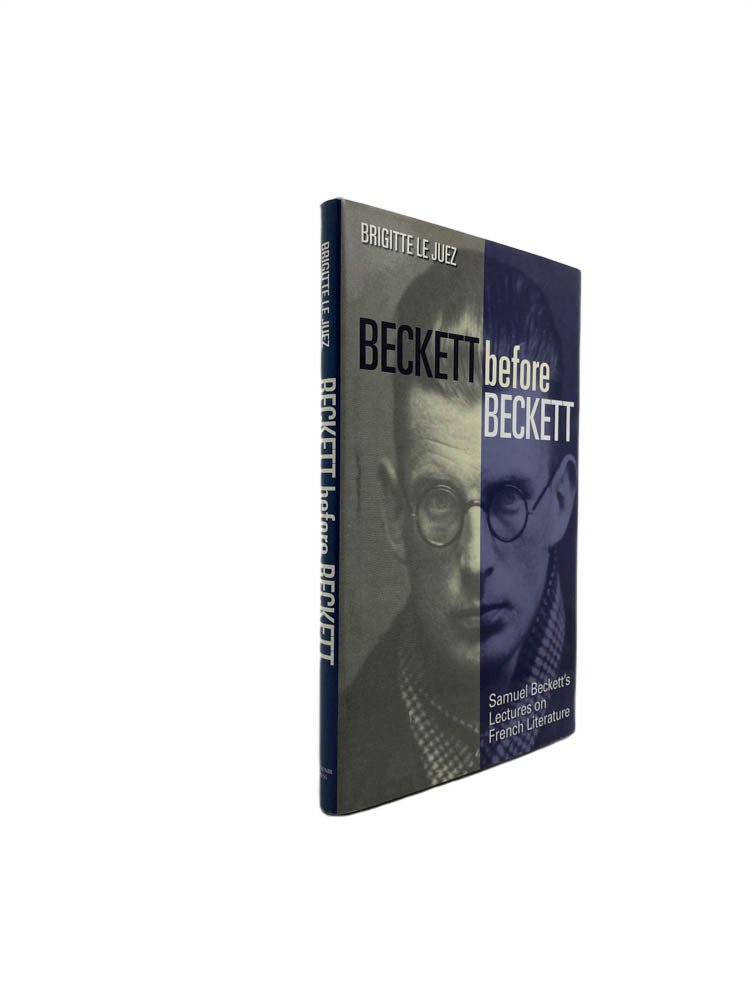 Le Juez, Brigitte - Beckett Before Beckett : Samuel Beckett's Lectures on French Literature | image1