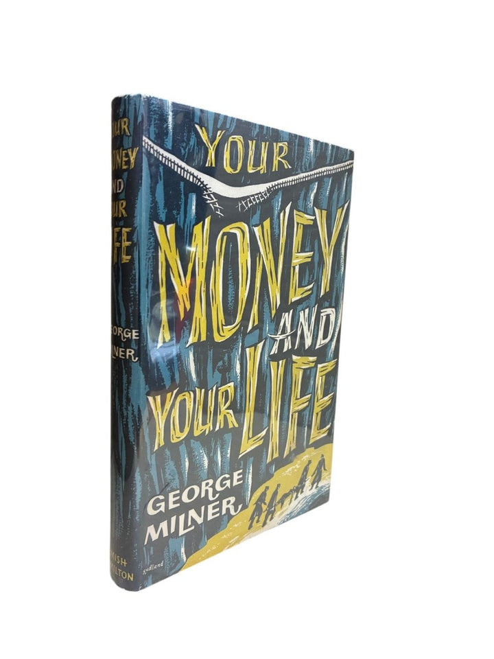 Milner, George - Your Money and Your Life | image1