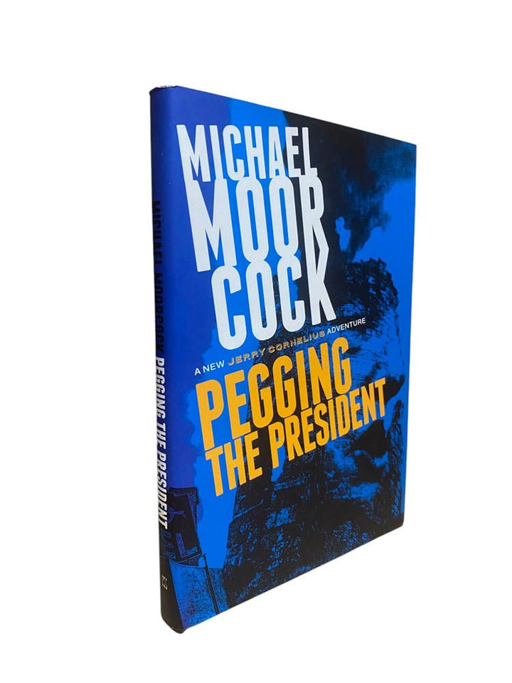 Moorcock, Michael - Pegging the President | image1