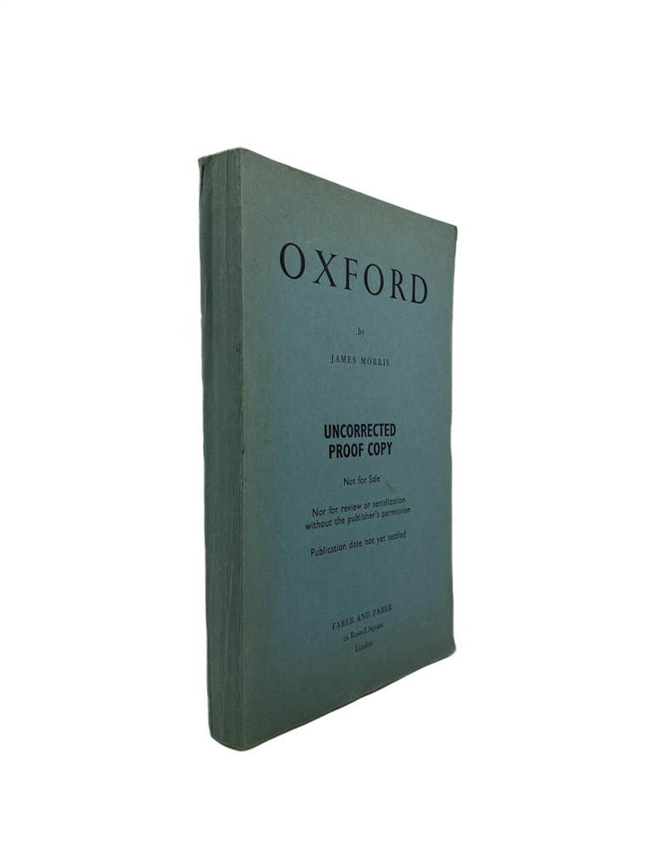 Morris, James - Oxford - uncorrected proof copy | front of book. Published by Jonathan Cape in 1965. Original Wraps.  Condition:  Very Good +/No Jacket ( as Issued )