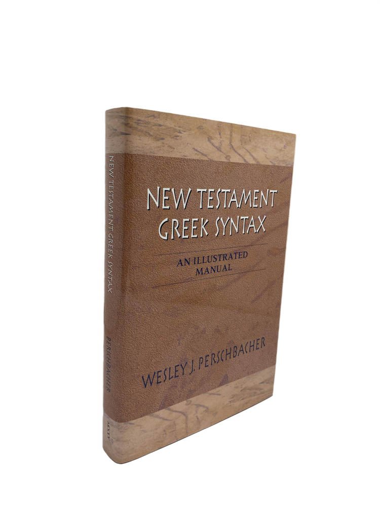 Perschbacher, Wesley J - New Testament Greek Syntax : An Illustrated Manual | front of book. Published by Moody in 1995. Hardcover.  Condition:  Fine/Fine