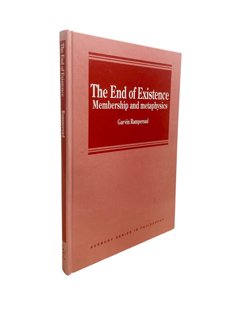 Rampersad, Garvin - The End of Existence : Membership and Metaphysics | image1