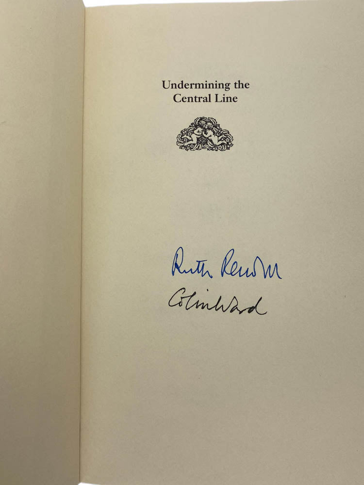 Rendell, Ruth - Undermining the Central Line - SIGNED | signature page