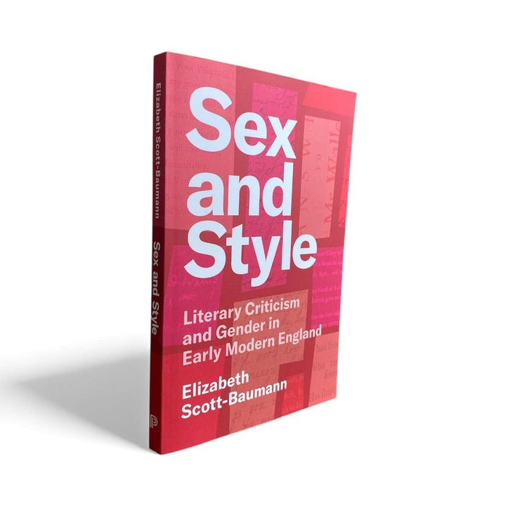 Scott - Baumann, Elizabeth - Sex and Style : Literary Criticism and Gender in Early Modern England | image1