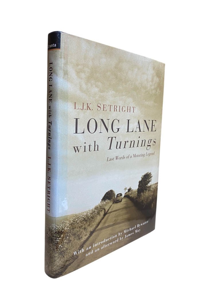 Setright, L. J. K. - Long Lane with Turnings : Last Words of a Motoring Legend | image1
