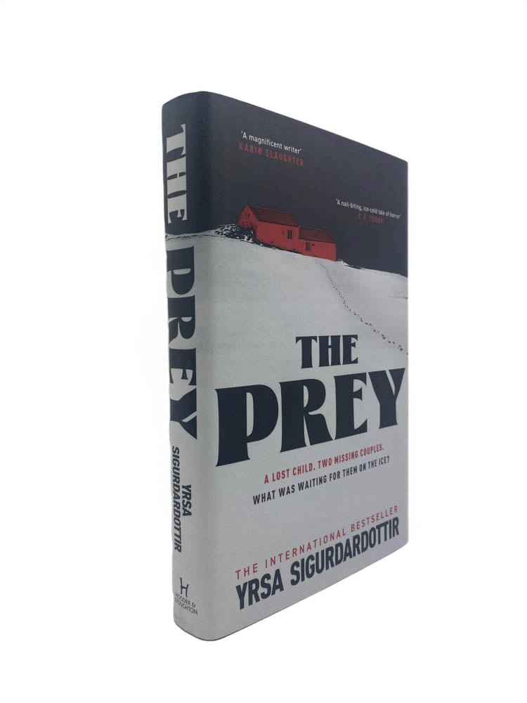 Sigurdardottir, Yrsa - The Prey | front of book. Published by Hodder & Stoughton in 2023. Hardcover.  Condition:  Fine/Fine