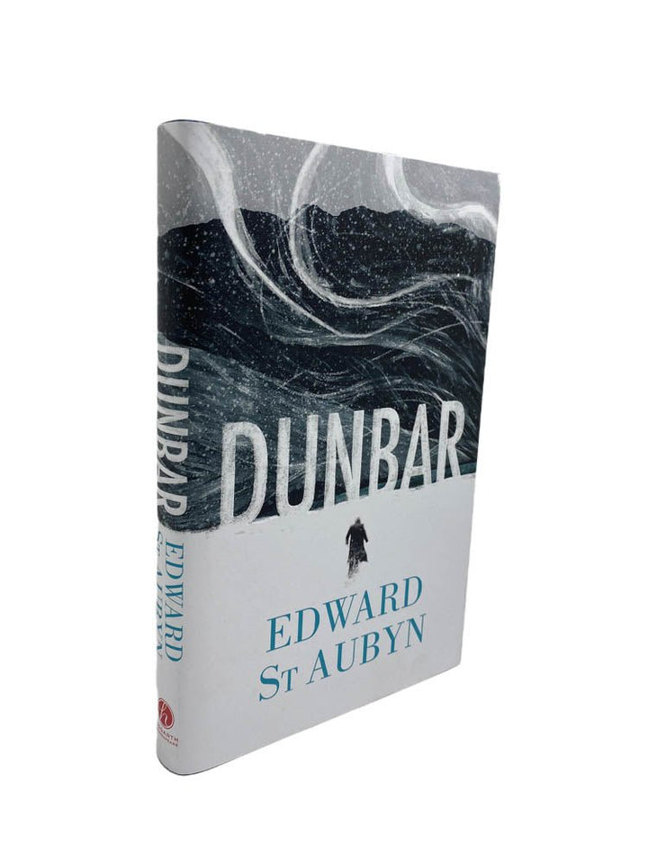 St Aubyn, Edward - Dunbar - SIGNED | front of book. Published by Picador in 2017. Hardcover.  Condition:  Fine/Fine