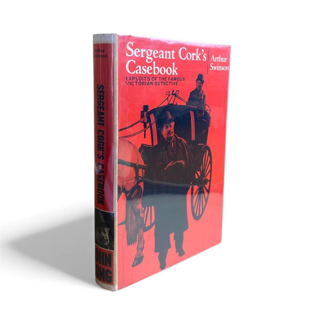 Swinson, Arthur - Sergeant Cork's Casebook : Exploits of the Famous Victorian Detectives | image1