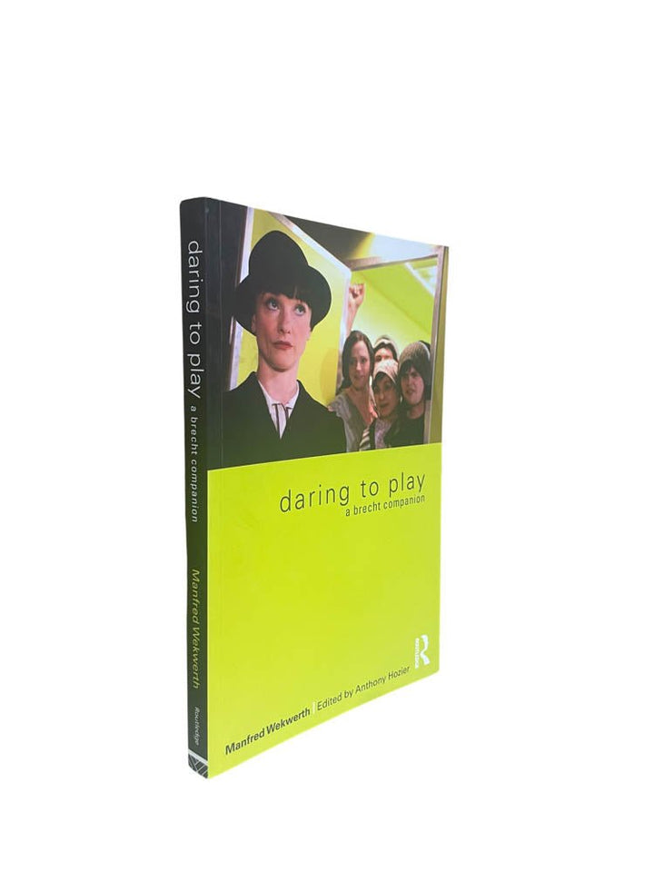 Wekwerth, Manfred - Daring to Play : A Brecht Companion | image1