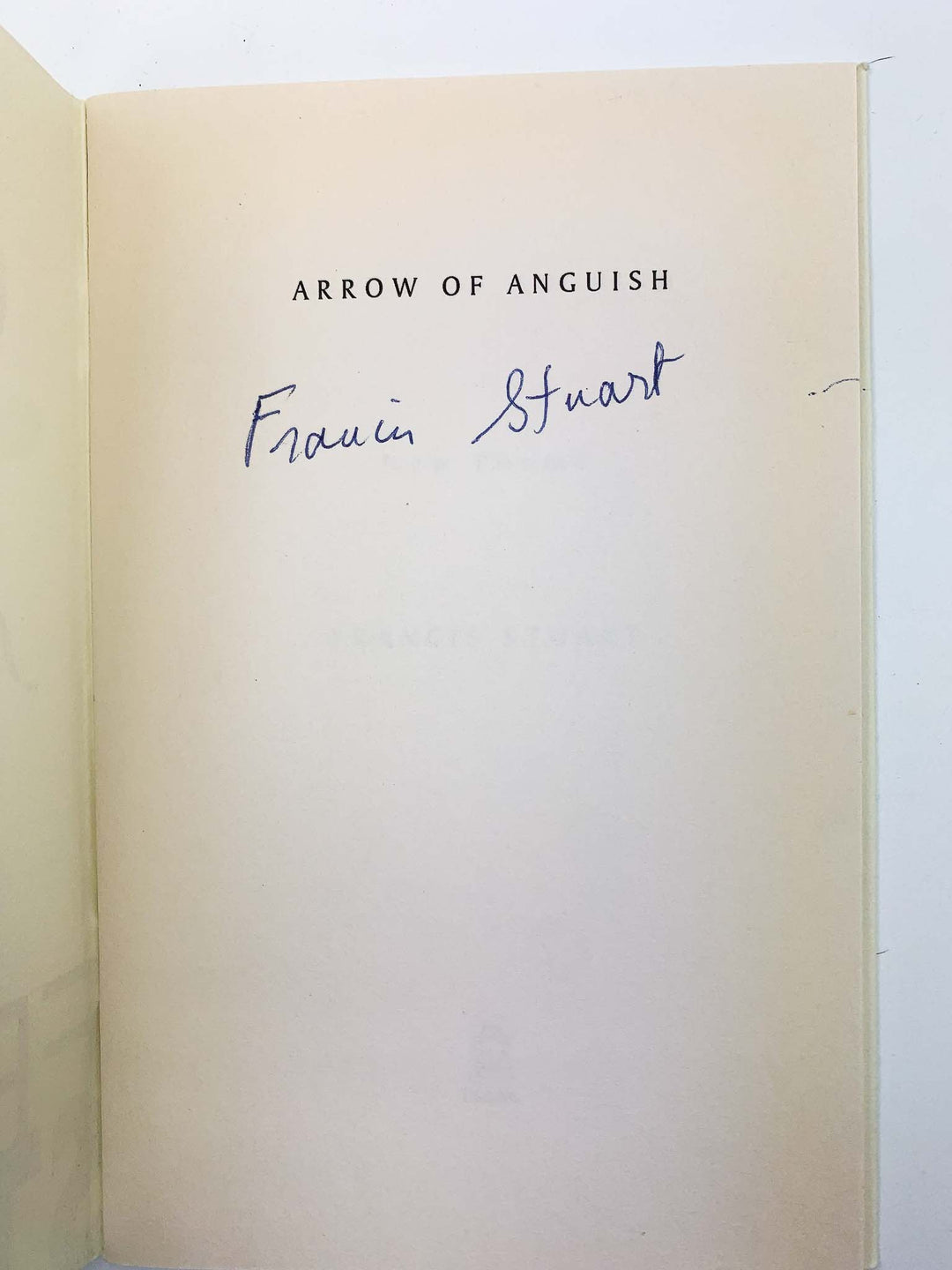 Stuart, Francis - Arrow of Anguish - SIGNED | signature page