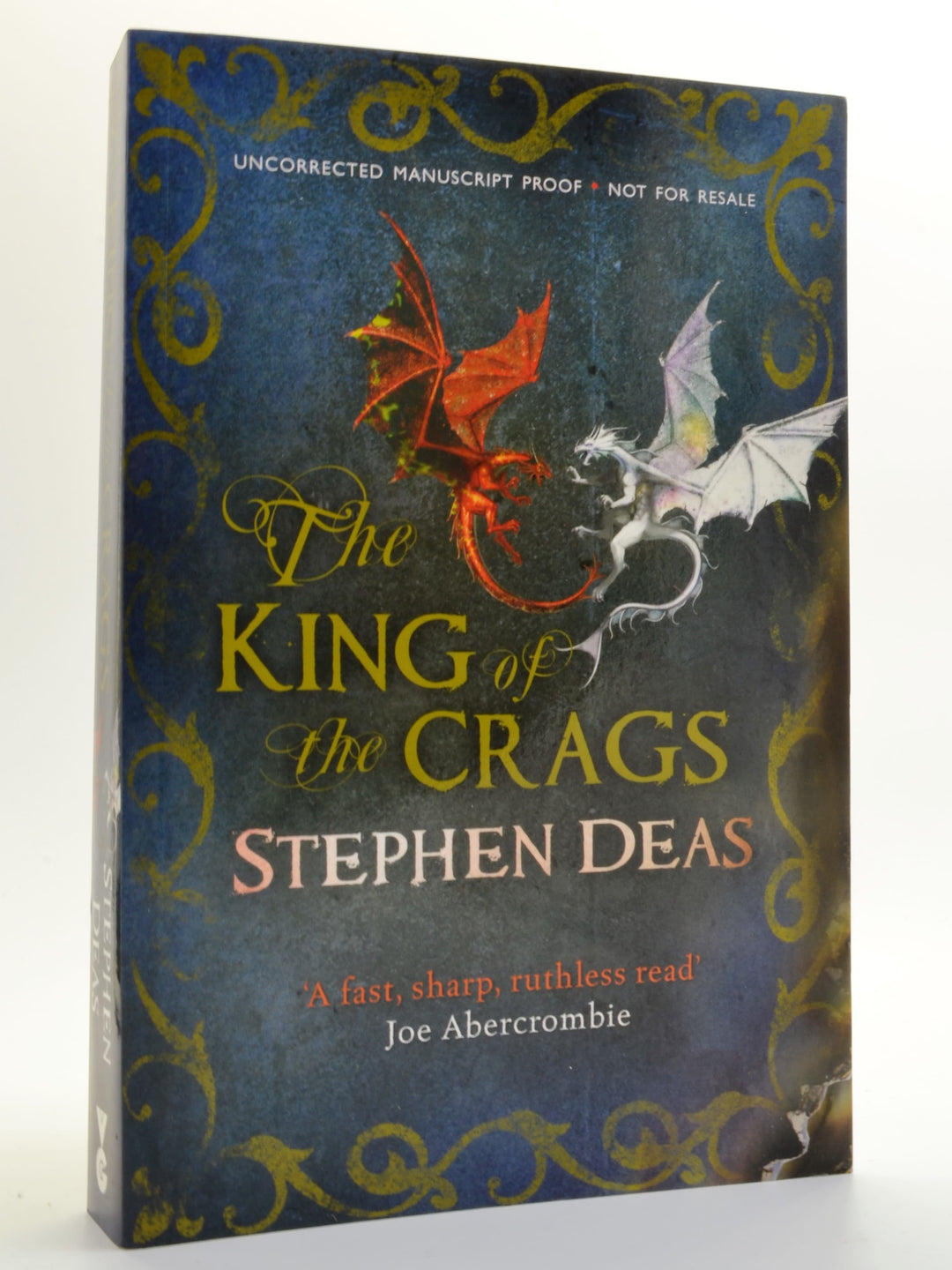 Deas, Stephen - The King of Crags - SIGNED and LINED uncorrected proof copy - SIGNED | front cover