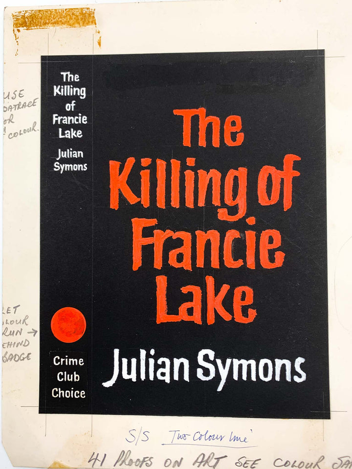 Symons, Julian - The Killing of Francie Lake ( Original Dustwrapper Artwork ) | front cover. Published by Collins ( Crime Club ) in 1962. Unbound In Portfolio.  Condition:  Fine/n/a