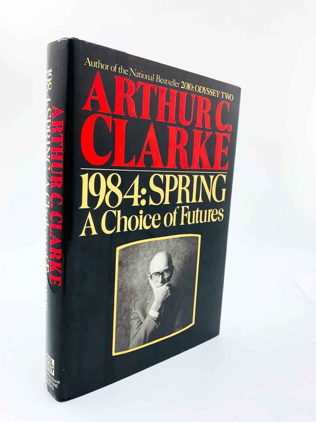 Clarke, Arthur C - 1984 : Spring A Choice of Futures - SIGNED | front cover