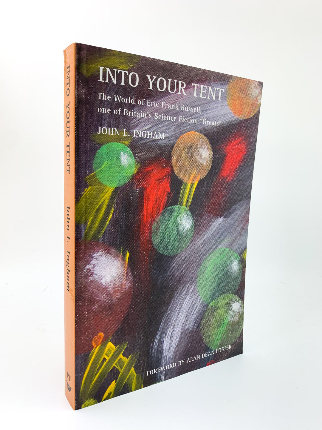 Ingham, John L - Into Your Tent : The World of Eric Frank Russell. - SIGNED | front cover