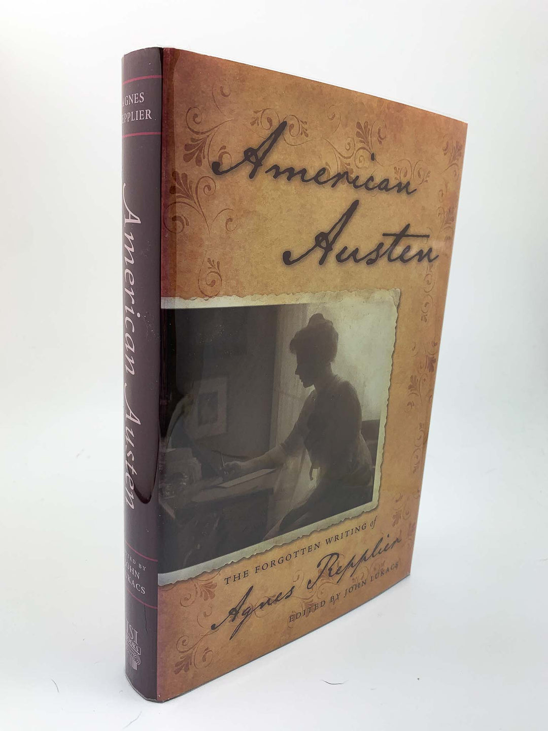 Lukacs, John ( edits ) - American Austen : The Forgotten Writing of Agnes Repplier - SIGNED | front cover