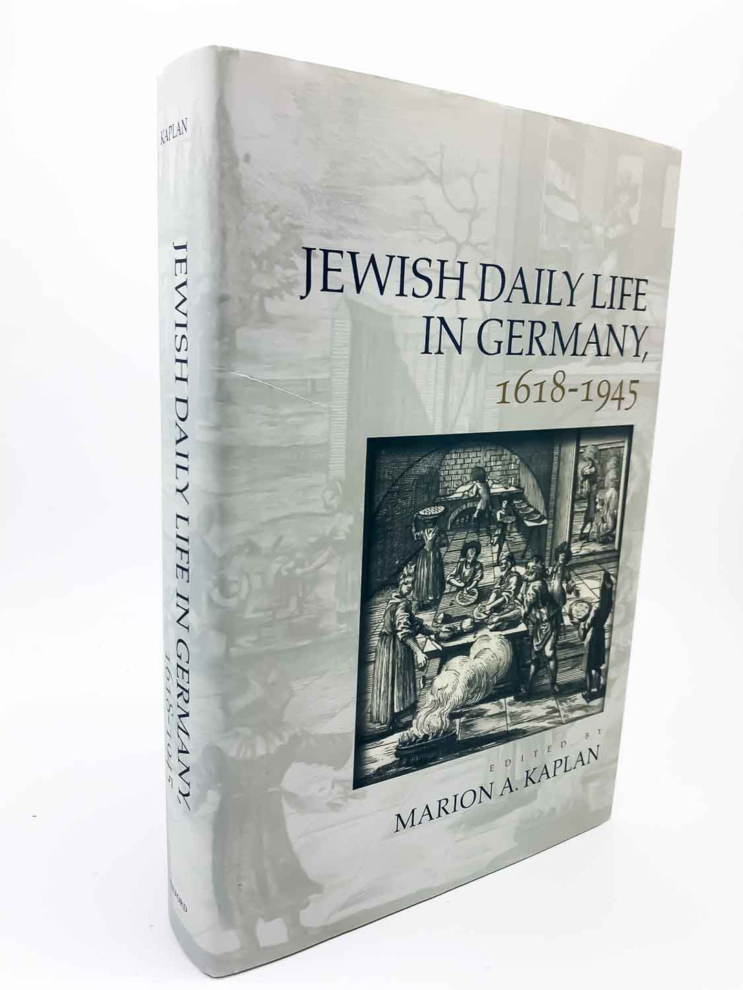 Marion A. Kaplan | Jewish Daily Life in Germany, 1618-1945Publishe