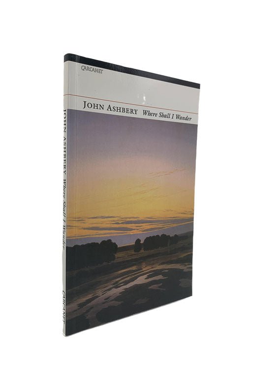 John Ashbery First Edition | Where Shall I Wander | Cheltenham Rare Books