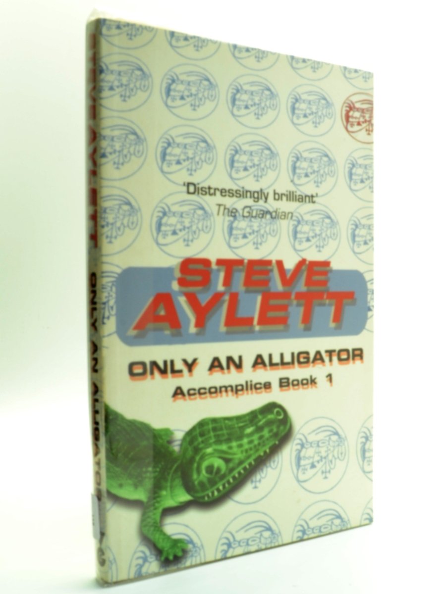 Aylett, Steve - Only an Alligator - Signed | front cover