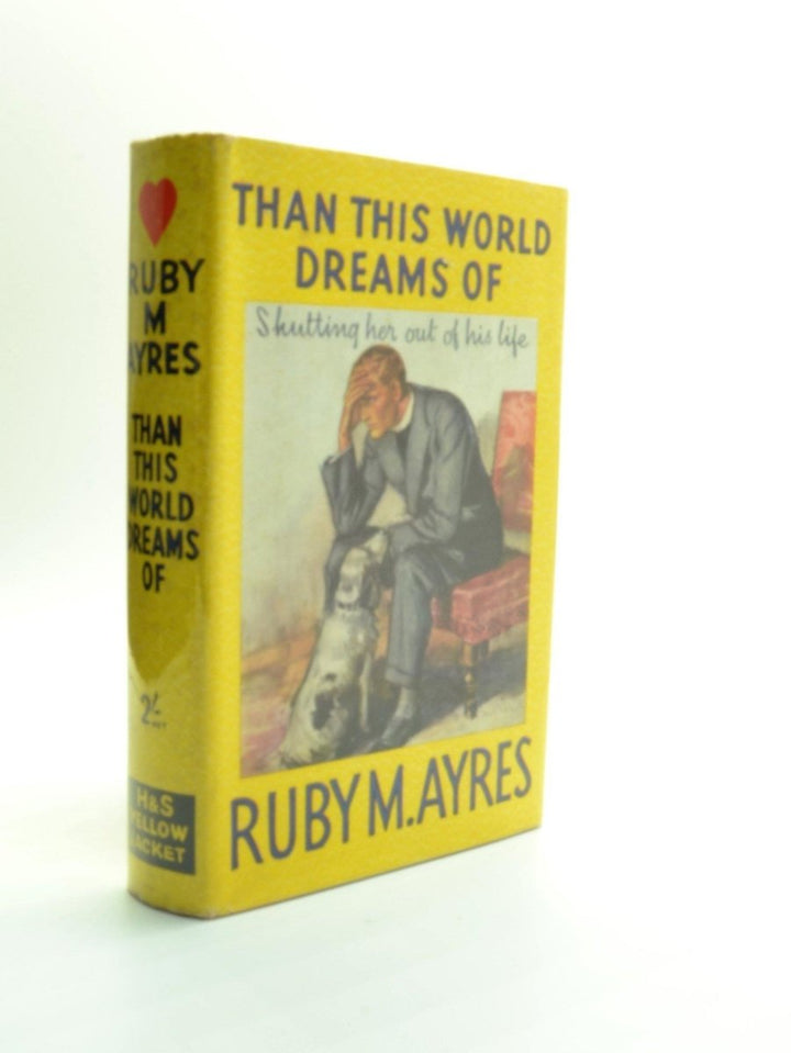Ayres, Ruby M - Than This World Dreams of | front cover