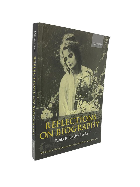 Backscheider, Paula R - Reflections on Biography | front cover