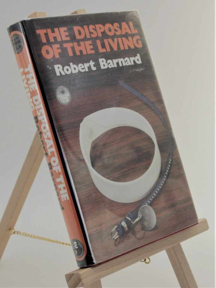 Barnard, Robert - The Disposal of the Living - SIGNED | front cover