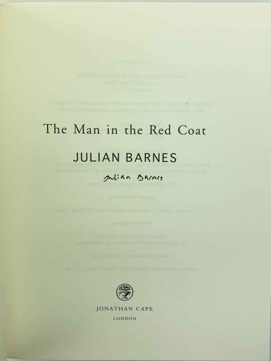 Barnes, Julian - The Man in the Red Coat - SIGNED | signature page
