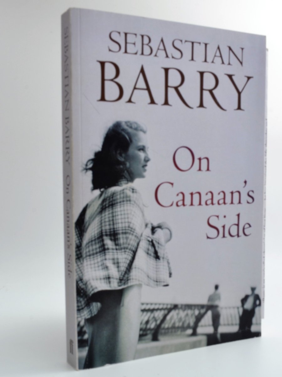 Barry, Sebastian - On Canaan's Side | front cover