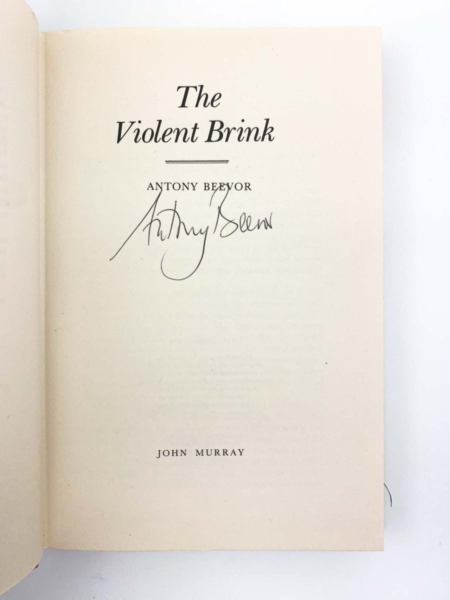 Beevor, Antony - The Violent Brink - SIGNED | signature page