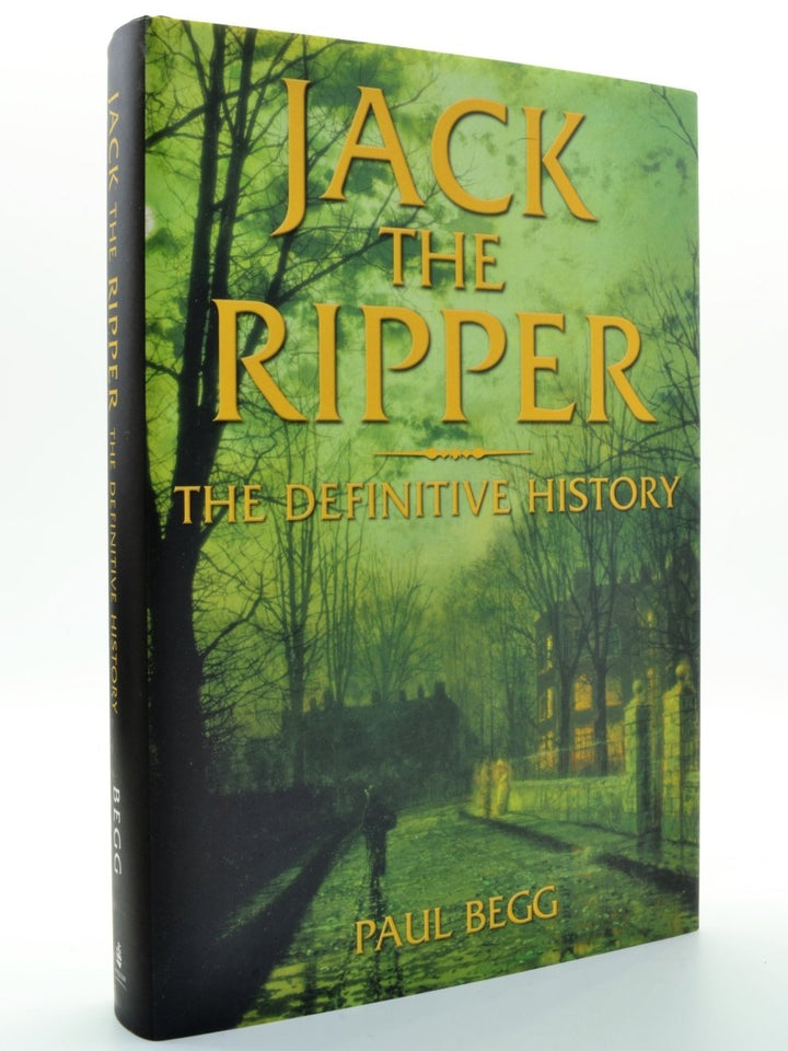 Begg, Paul - Jack the Ripper: The Definitive History | front cover