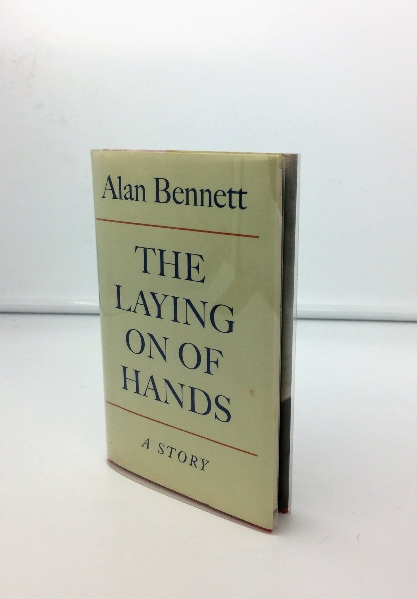 Bennett, Alan - The Laying on of Hands - SIGNED | front cover