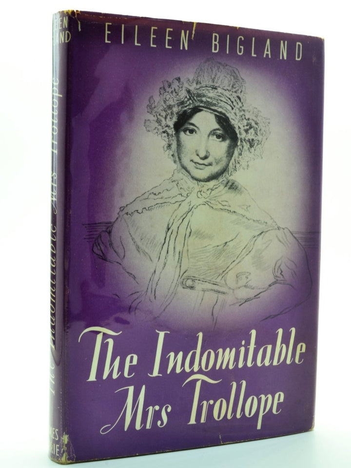 Bigland, Eileen - The Indomitable Mrs Trollope | front cover. Published by James Barrie in 1953. Hardcover.  Condition:  Very Good ++/Very Good