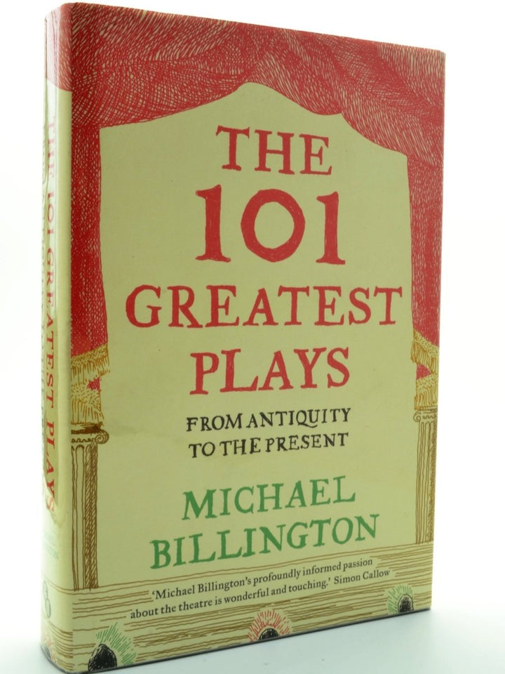 Billington, Michael - The 101 Greatest Plays from Antiquity to the Present - SIGNED | front cover