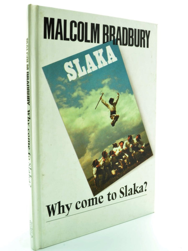 Bradbury, Malcolm - Why Come to Slaka | front cover