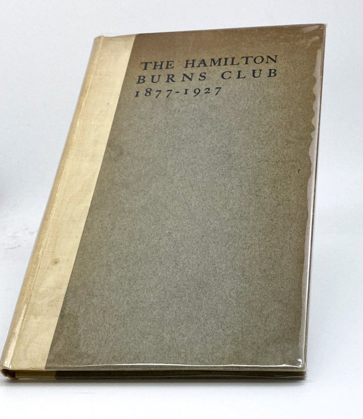 Buchan John ( contributes ) - The Hamilton Burns Club 1877-1927 | pages