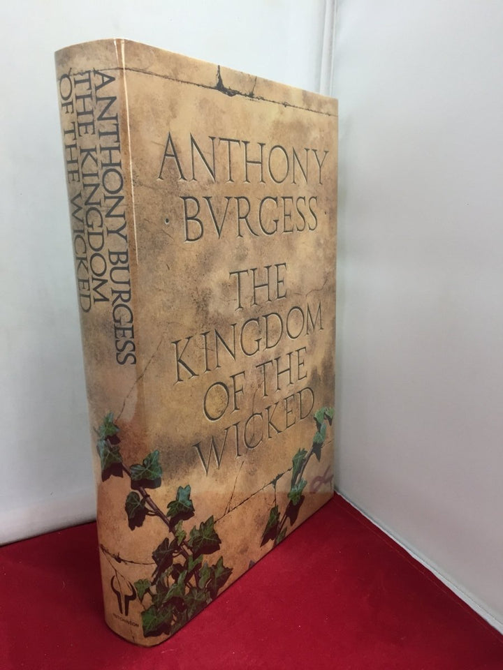 Burgess, Anthony - The Kingdom of the Wicked | front cover