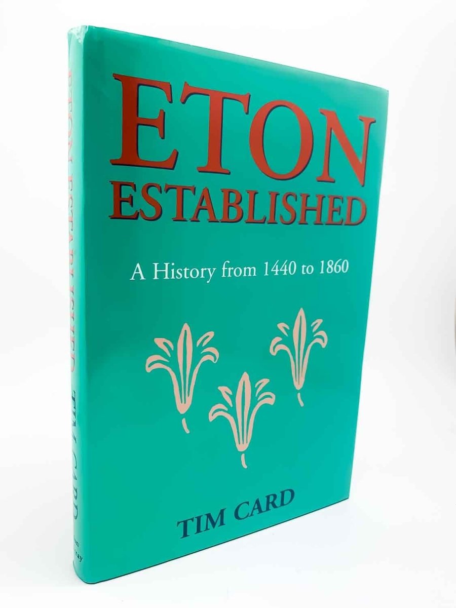 Card, Tim - Eton Established : A History from 1440 60 1860 | image1