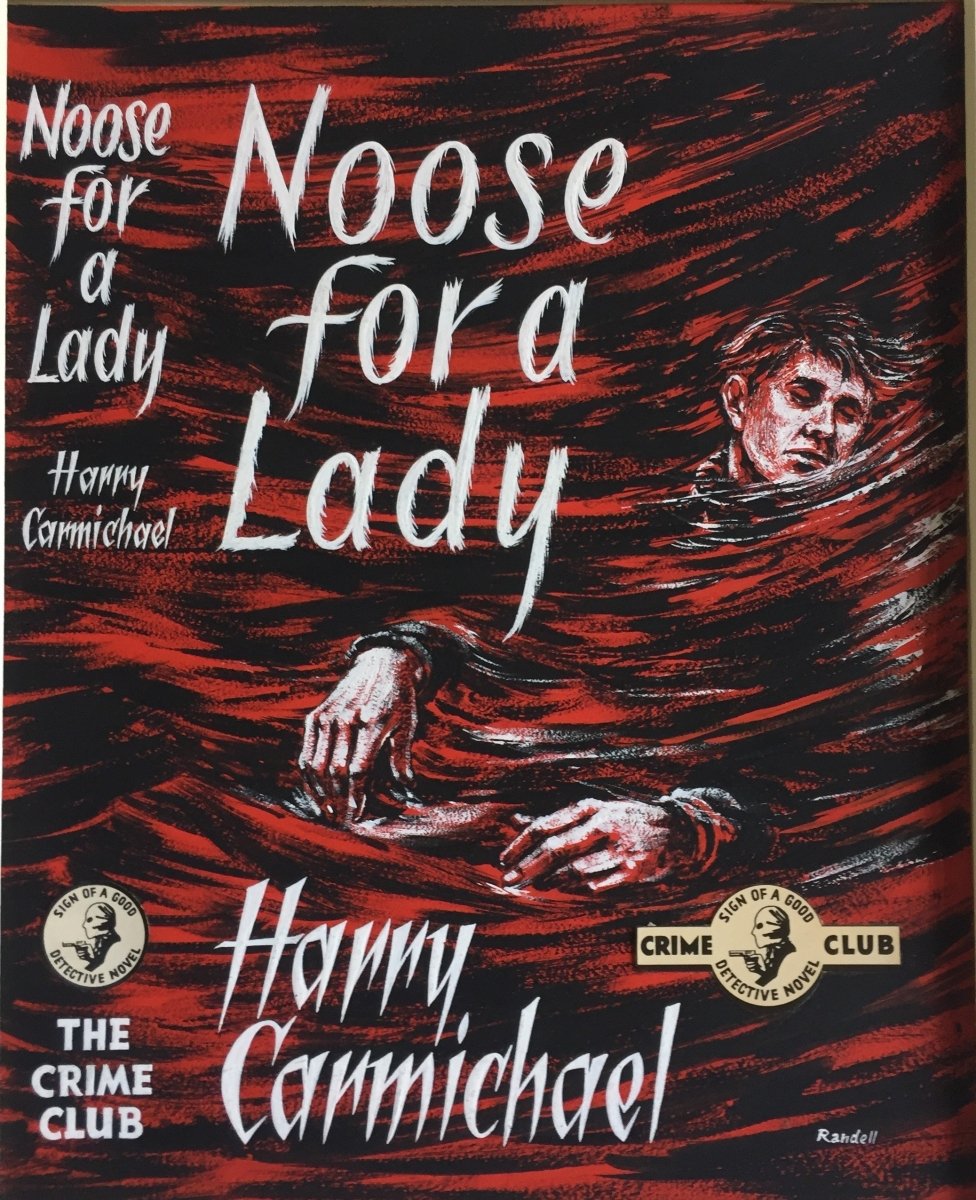 Carmichael, Harry - Noose for a Lady (Original Dustwrapper Artwork) | front cover