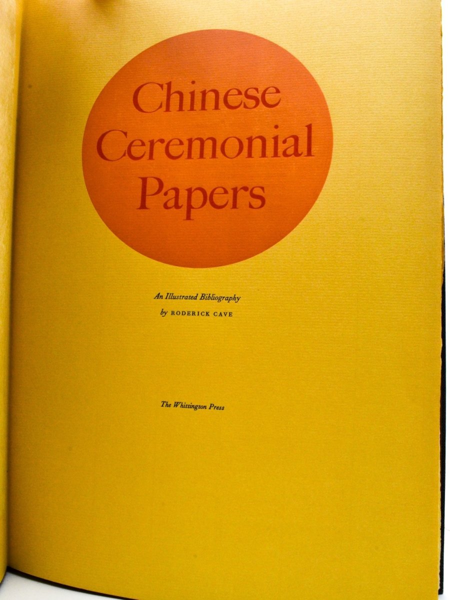 Roderick Cave Roderick Cave Limited Edition - Chinese Ceremonial Papers : An ...